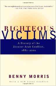 Righteous victims- a history of the zionist-arab conflict, 1881-1999